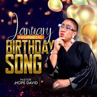 January Prophetic birthday Song