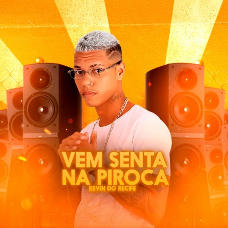 Vem Sentar na Piroca | Boomplay Music