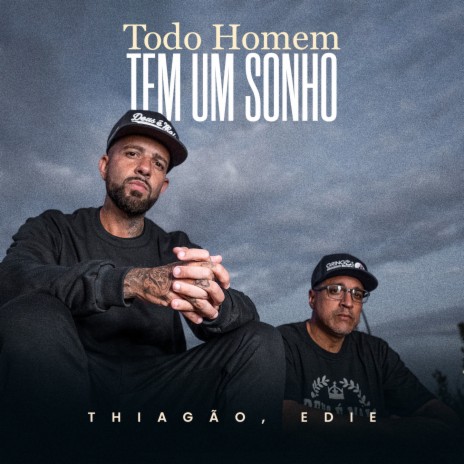 Todo Homem Tem Um Sonho ft. Edie | Boomplay Music