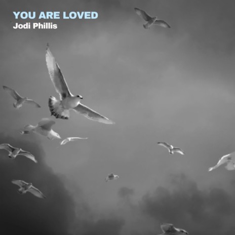 You Are Loved | Boomplay Music