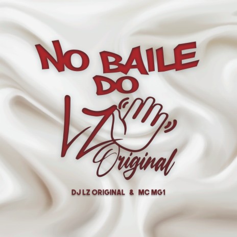 No Baile do LZ ft. MC MG1 | Boomplay Music