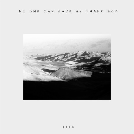 No One Can Save Us Thank God | Boomplay Music