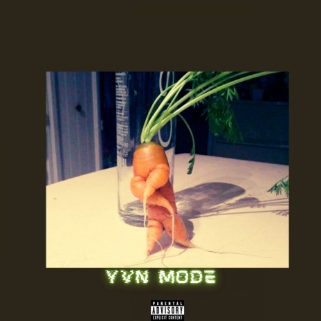 Yvn Mode ft. YBA STEEZ. | Boomplay Music