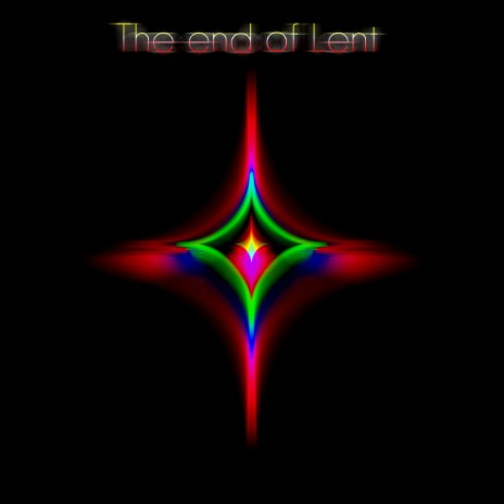 The End of Lent