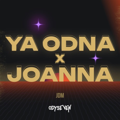 DJ YA ODNA X JOANNA TERBARU FULL | Boomplay Music