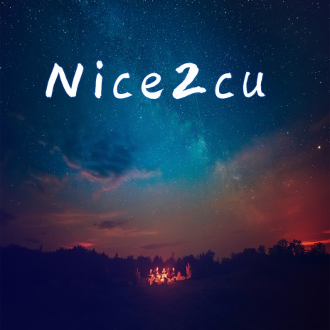 Nice2cu | Boomplay Music