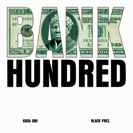 Bank Hundred ft. Black Prez | Boomplay Music