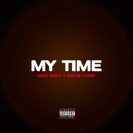 My Time ft. Pasto Chris | Boomplay Music