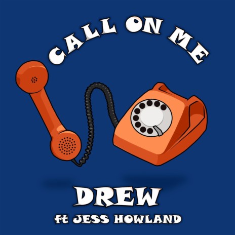 Call on me ft. Jessica Howland | Boomplay Music