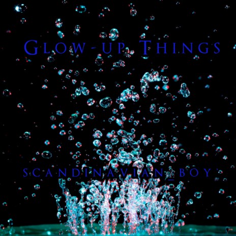 Glow-up Things | Boomplay Music