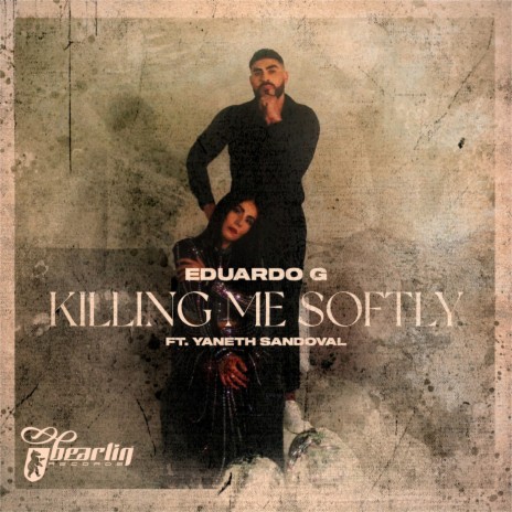 Killing Me Softly ft. Yaneth Sandoval | Boomplay Music