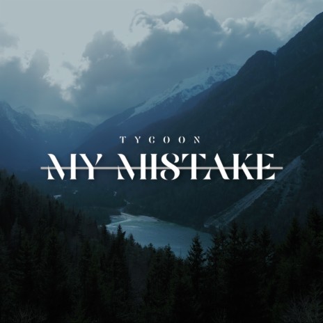 My Mistake | Boomplay Music