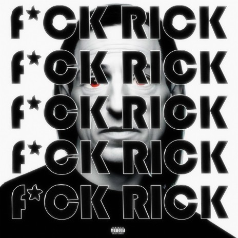 F*CK RICK | Boomplay Music