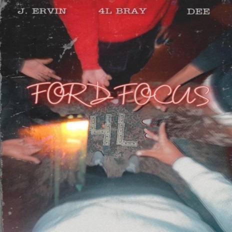 Ford Focus ft. J. Ervin & DEE! | Boomplay Music