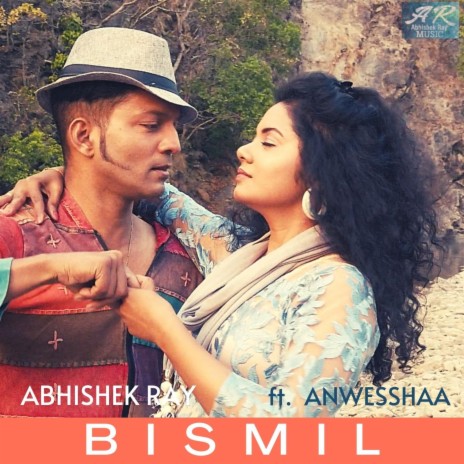 Bismil (feat. Anwesshaa) | Boomplay Music