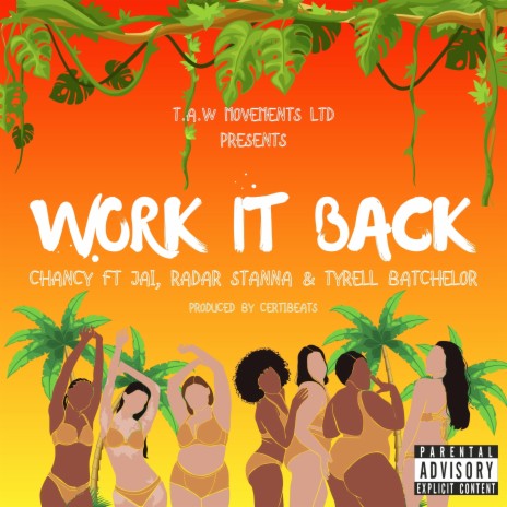 Work It Back ft. Jai, Radar Stanna & TYRELL BATCHELOR | Boomplay Music