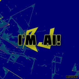 I'm Ai