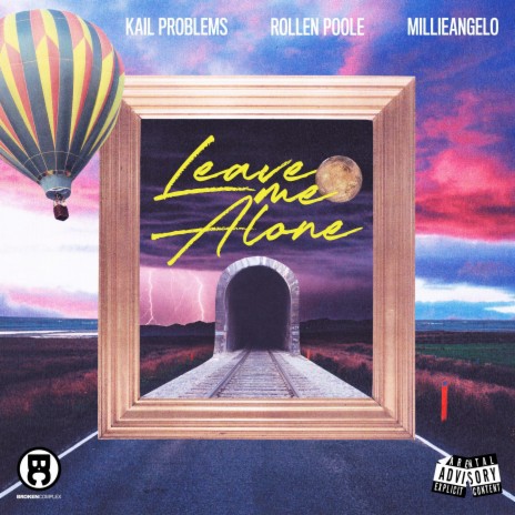Leave Me Alone ft. Kail Problems & Rollen Poole | Boomplay Music