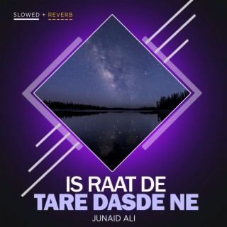 Is Raat De Tare Dasde Ne