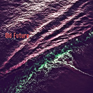 Old Future