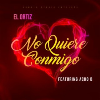 No Quiere Conmigo (feat. Acho B)