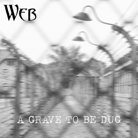 A Grave To Be Dug | Boomplay Music