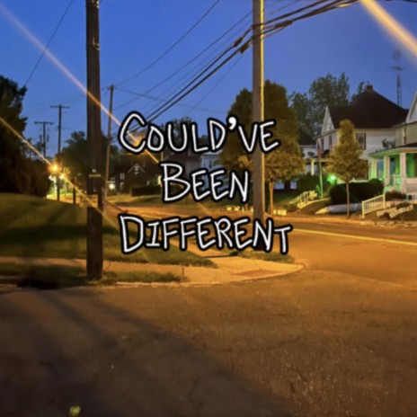 Couldve been different | Boomplay Music