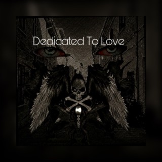 DEDICATED TO LOVE