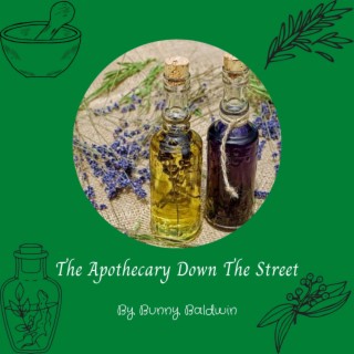 The Apothecary Down The Street