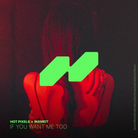 If You Want Me Too ft. INAMEIT | Boomplay Music