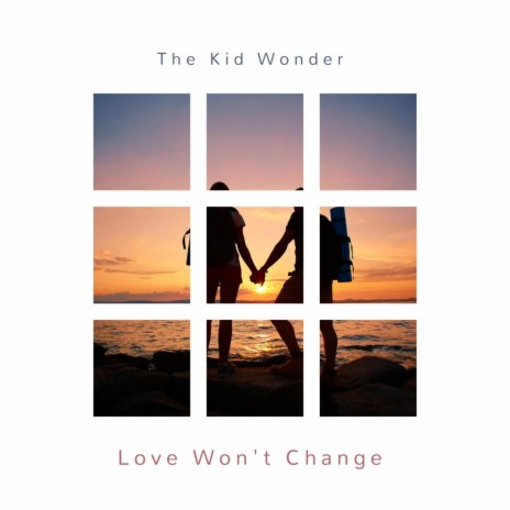 Love Wont Change | Boomplay Music