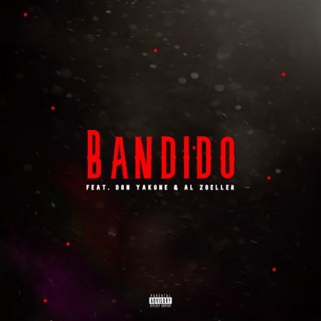 Bandido (feat. Don Yakone & Al Zoeller) | Boomplay Music