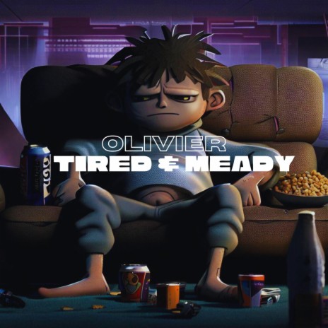 Tired and Meady | Boomplay Music