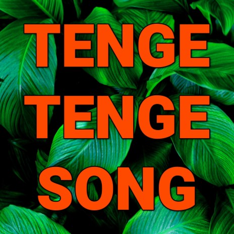 Tenge Tenge Song (Tengelele) | Boomplay Music