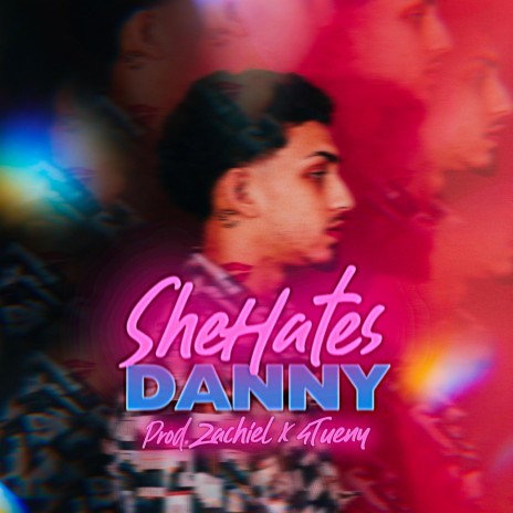 SheHatesDanny | Boomplay Music