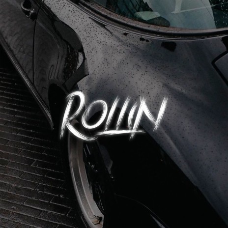 Rollin | Boomplay Music