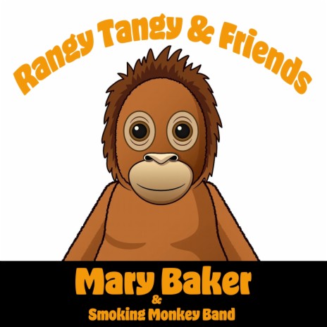 Rangy Tangy & Friends ft. Smoking Monkey Band | Boomplay Music