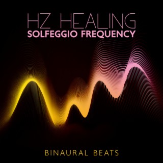 Hz Healing Solfeggio Frequency: Binaural Beats for Meditation, Relaxation, Stress Reduction, Anxiety, Depression, Migraine
