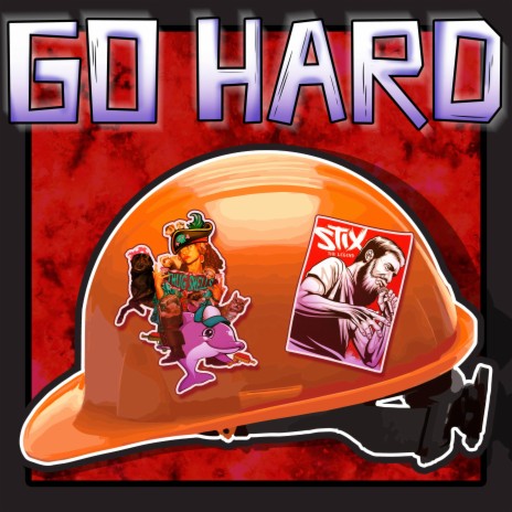 Go Hard ft. Stix | Boomplay Music
