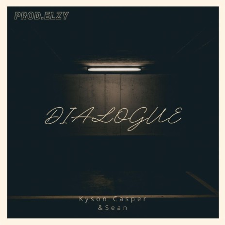 Dialogue ft. $ean | Boomplay Music