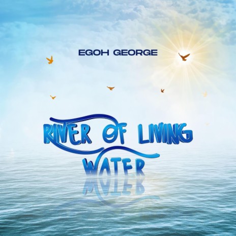 River Of Living Water | Boomplay Music