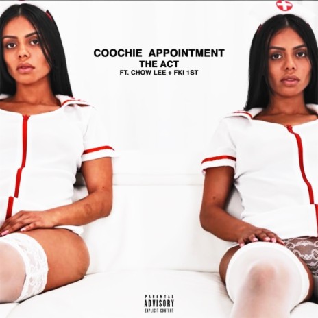 Coochie Appointment ft. The Act, Chow Lee & FKi 1st