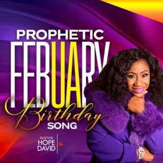 February prophetic Birthday Song