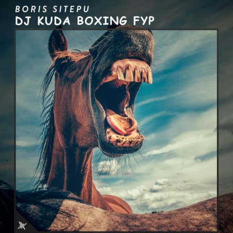 DJ Kuda Boxing Fyp | Boomplay Music