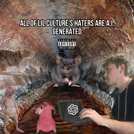 All Of Lil Culture's Haters Are A.I. Generated | Boomplay Music