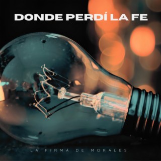 Donde Perdí la Fe lyrics | Boomplay Music