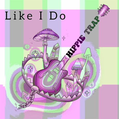 Like I Do | Boomplay Music