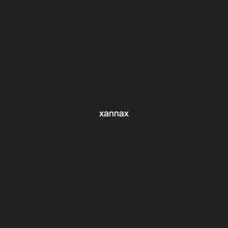 Xannax | Boomplay Music