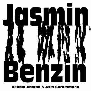 Jasmin & Benzin