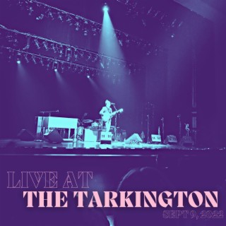 Live At The Tarkington